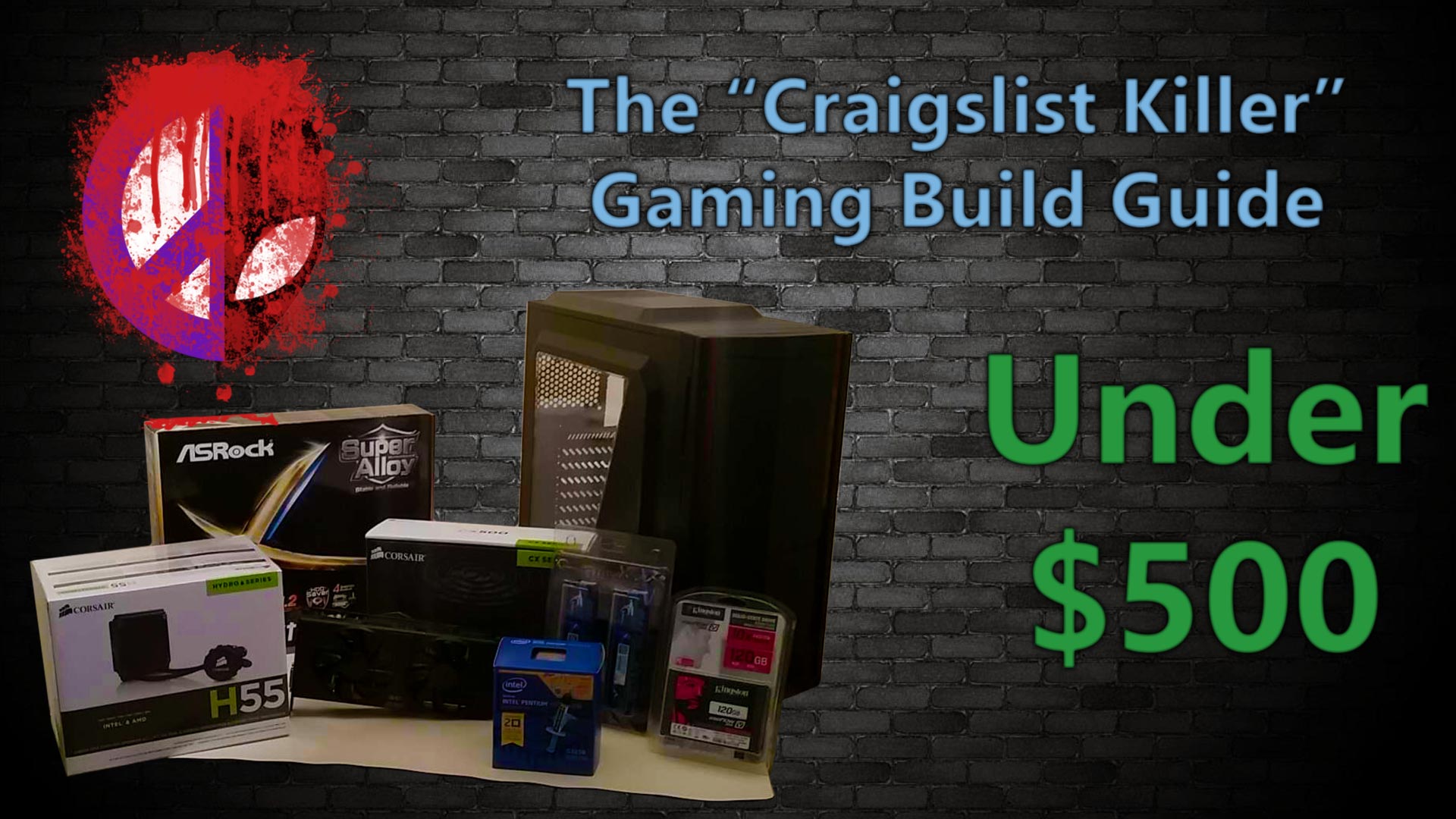 The Craigslist Killer PC Build Guide (Under $500)